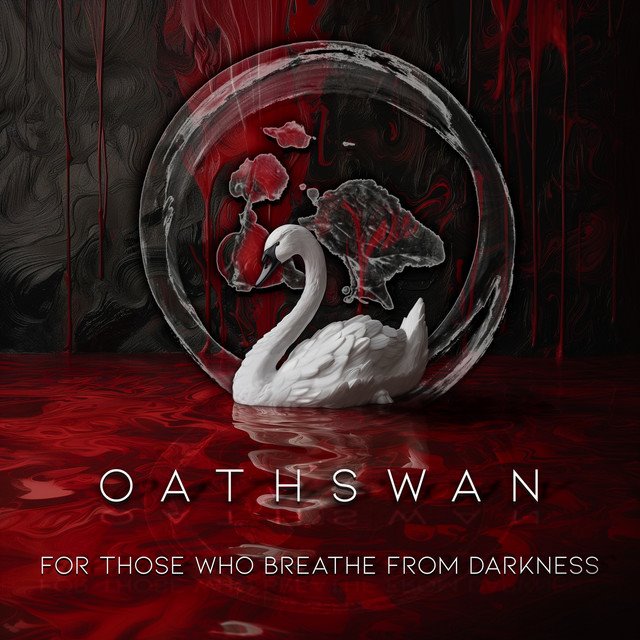 OATHSWAN - For Those Who Breathe From Darkness