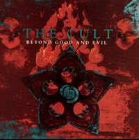 THE CULT - BEYOND GOOD AND EVIL