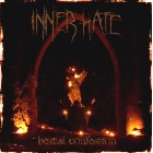 INNER HATE  Bestial Confession