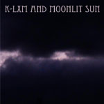 K-LXM AND MOONLIT SUN 