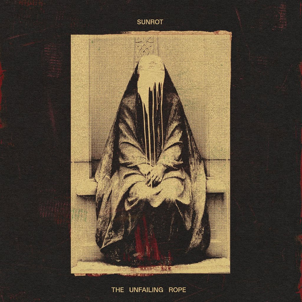 SUNROT - The Unfailing Rope
