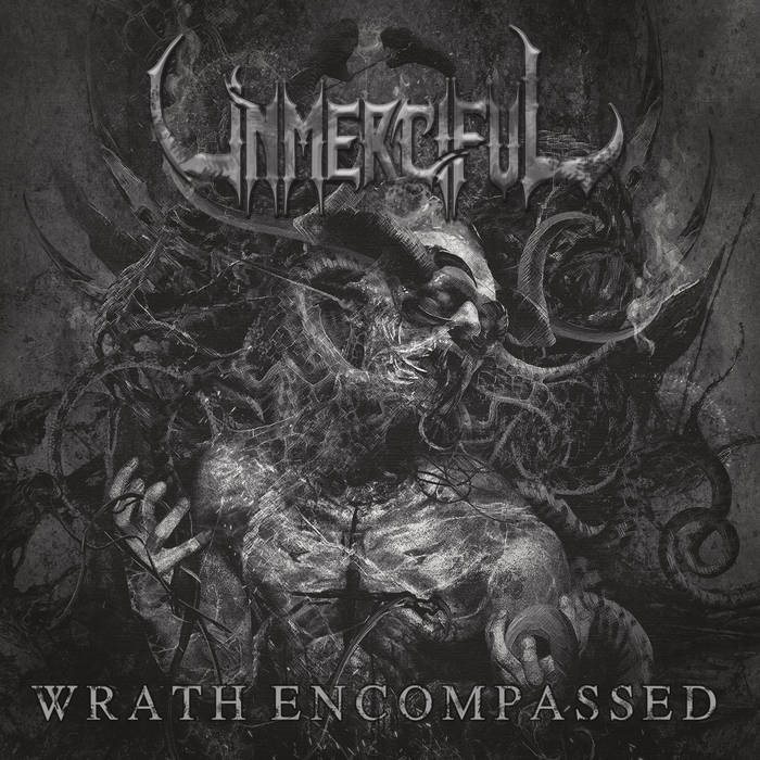 UNMERCIFUL - Wrath Encompassed