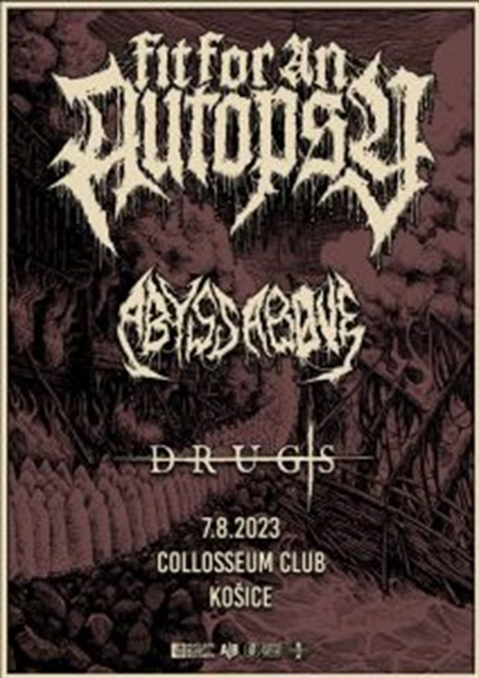 FIT FOR AN AUTOPSY, ABYSS ABOVE, SINNER SELF - Koice, Collosseum - 7. augusta 2023