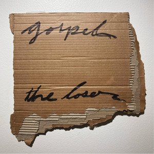 GOSPEL - The Loser