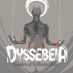 DYSSEBEIA - Garden of Stillborn Idols