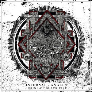 INFERNAL ANGELS - Shrine of Black Fire