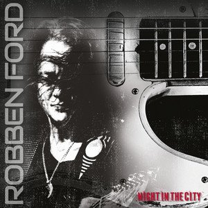 ROBBEN FORD - Night in the City