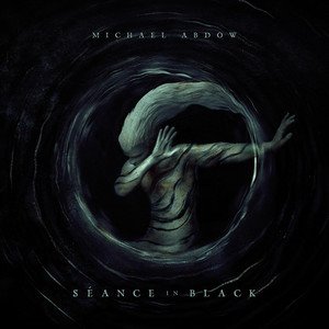 MICHAEL ABDOW - Sance In Black