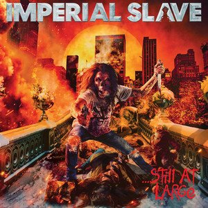 IMPERIAL SLAVE - ...Still At Large