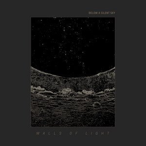 BELOW A SILENT SKY - Walls of Light