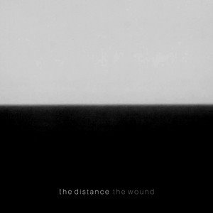 THE DISTANCE - The Wound