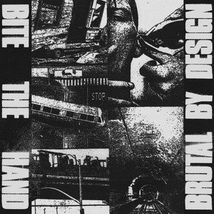 BITE THE HAND - Brutal by Design