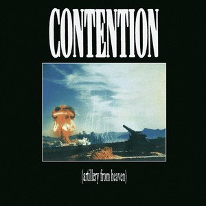 CONTENTION - Artillery From Heaven