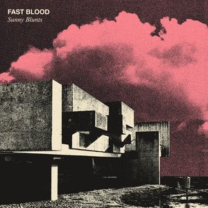 FAST BLOOD - Sunny Blunts