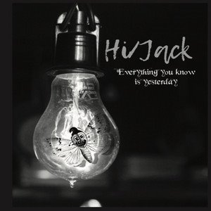 HI/JACK - Everything You Know Is Yesterday