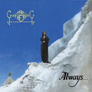 THE GATHERING - Always... 30 Year Anniversary Edition