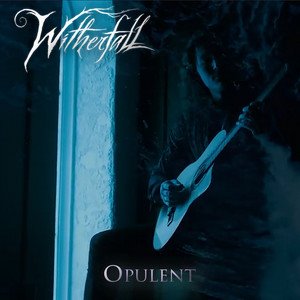 WITHERFALL - Opulent