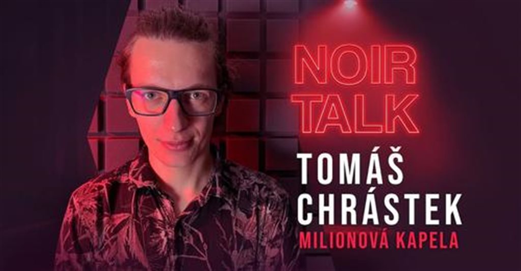 NOIR TALK: Tomáš Chrástek - 
