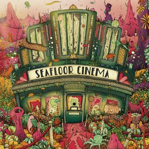 THE SEAFLOOR CINEMA - The Seafloor Cinema