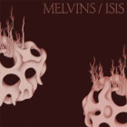 MELVINS / ISIS - Split