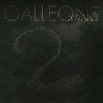 GALLEONS - Swans EP