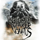 SUFFOCATE WITH YOUR VOMITUS - The Apocalypse
