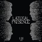 LATERAL PRESENCE - B-Side
