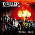 DRILLER - All Shall Burn