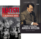 LAURENCE REES - Dvakrát o nacizme a naèúvaní Adolfovi Hitlerovi