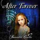 AFTER FOREVER - Invisible Circles