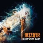 BETZEFER - Freedom To The Slave Makers