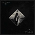 CULTED - Oblique To All Paths