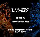 LVMEN, PLEASE THE TREES - Praha, Palc Akropolis - 23. septembra 2006