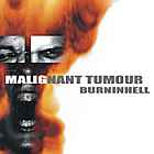 MALIGNANT TUMOUR - Burn In Hell
