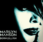 MARILYN MANSON - Born Villain