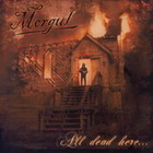 MORGUL - All Dead Here
