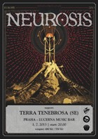 NEUROSIS, TERRA TENEBROSA - Praha, Lucerna - 1. èervence 2013