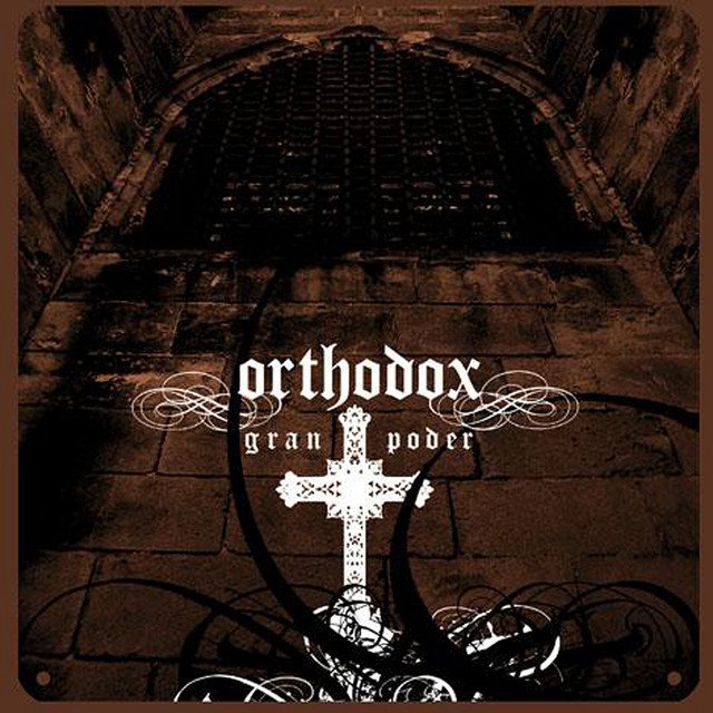ORTHODOX - Gran Poder