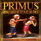 PRIMUS - Animals Should Not Try To Act Like People (CD/DVD)