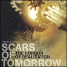 SCARS OF TOMORROW - The Horror Of Realization
