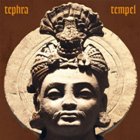 TEPHRA - Tempel