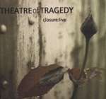 THEATRE OF TRAGEDY - Closure:Live