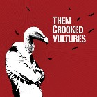 THEM CROOKED VULTURES - Them Crooked Vultures