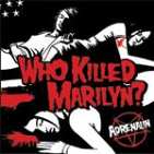 WHO KILLED MARILYN? - Adrenaline