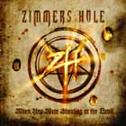 ZIMMER´S HOLE - When You Were Shouting At The Devil... We Were In League With Satan