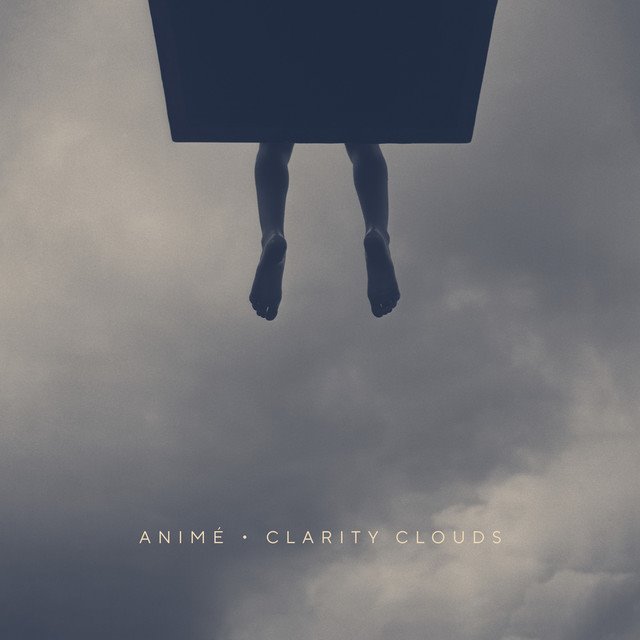 ANIMÉ - Clarity Clouds