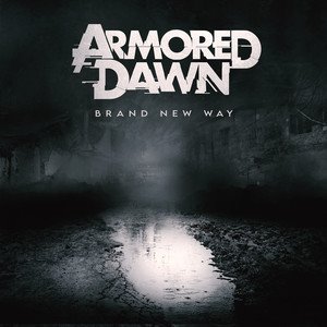 ARMORED DAWN - Brand New Way