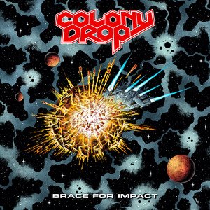 COLONY DROP - Brace For Impact