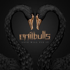 EMIL BULLS - Love Will Fix It