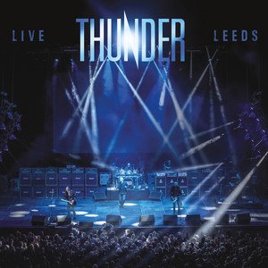 THUNDER - Live at Leeds
